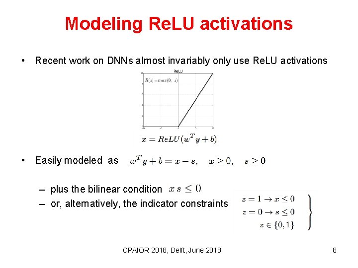 Modeling Re. LU activations • Recent work on DNNs almost invariably only use Re.