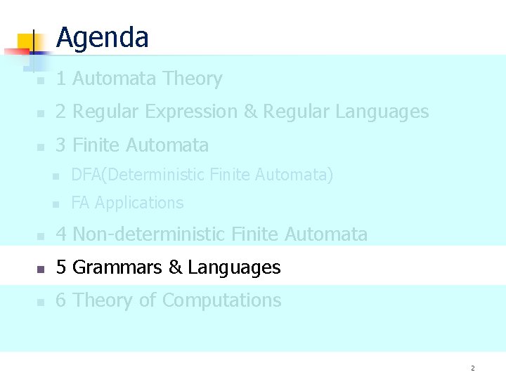 Agenda n 1 Automata Theory n 2 Regular Expression & Regular Languages n 3