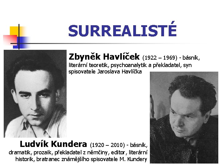 SURREALISTÉ Zbyněk Havlíček (1922 – 1969) - básník, literární teoretik, psychoanalytik a překladatel, syn