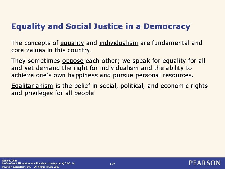 Equality and Social Justice in a Democracy The concepts of equality and individualism are