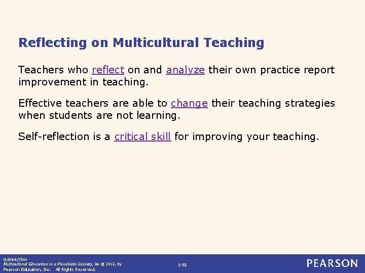 Reflecting on Multicultural Teaching Teachers who reflect on and analyze their own practice report