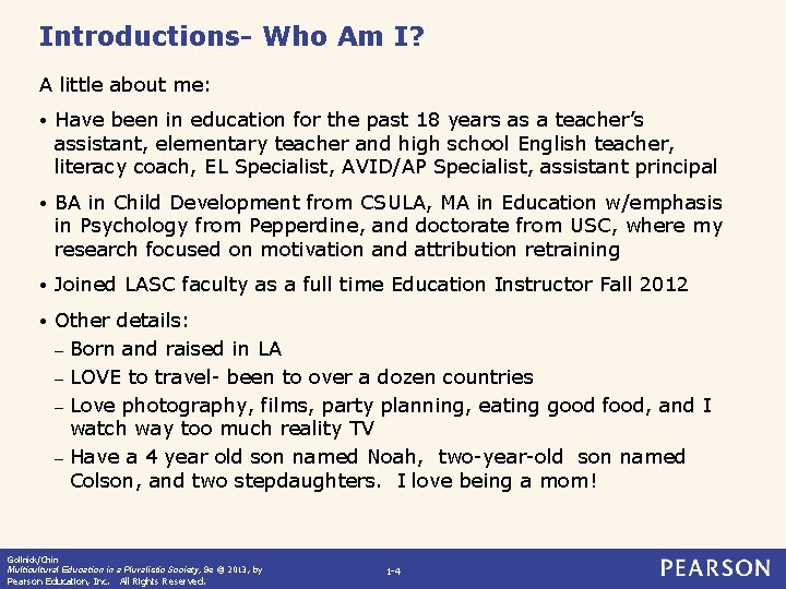 Introductions- Who Am I? A little about me: • Have been in education for