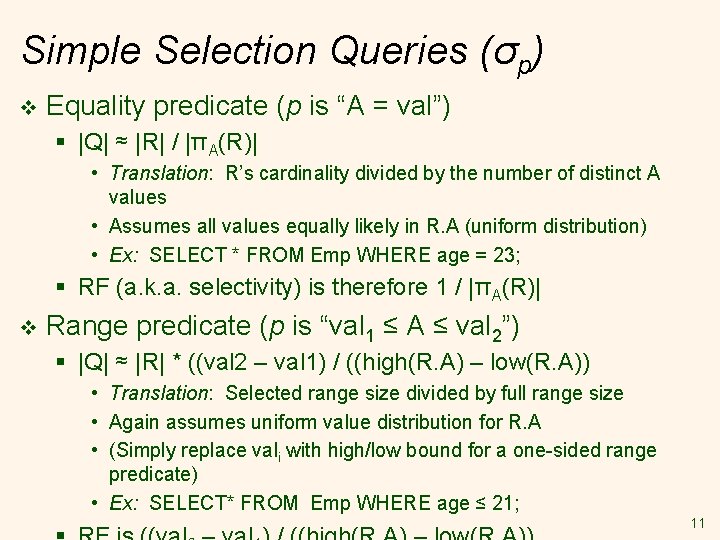 Simple Selection Queries (σp) v Equality predicate (p is “A = val”) § |Q|