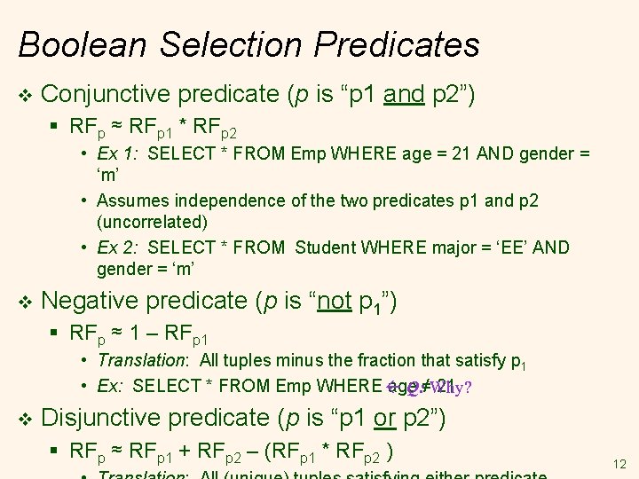 Boolean Selection Predicates v Conjunctive predicate (p is “p 1 and p 2”) §