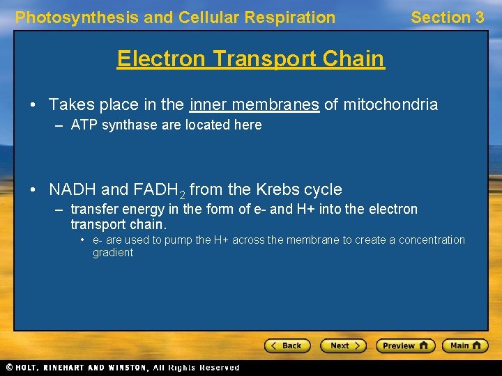 Photosynthesis and Cellular Respiration Section 3 Electron Transport Chain • Takes place in the