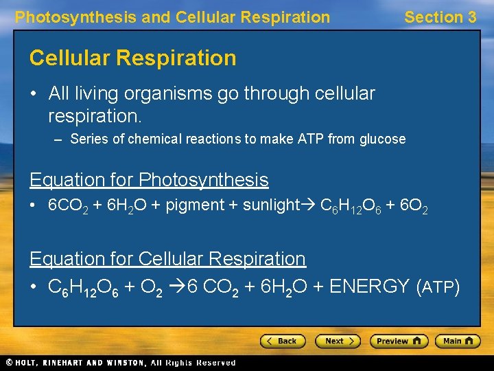 Photosynthesis and Cellular Respiration Section 3 Cellular Respiration • All living organisms go through