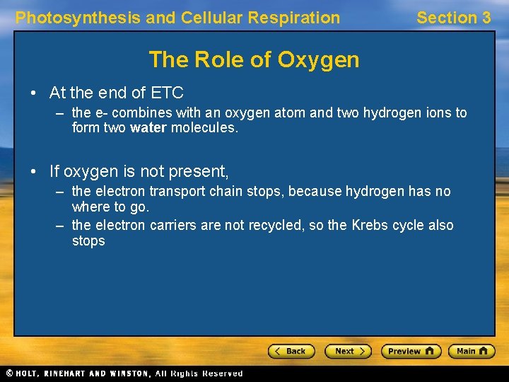 Photosynthesis and Cellular Respiration Section 3 The Role of Oxygen • At the end