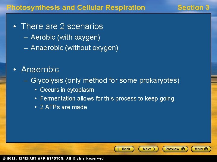 Photosynthesis and Cellular Respiration Section 3 • There are 2 scenarios – Aerobic (with