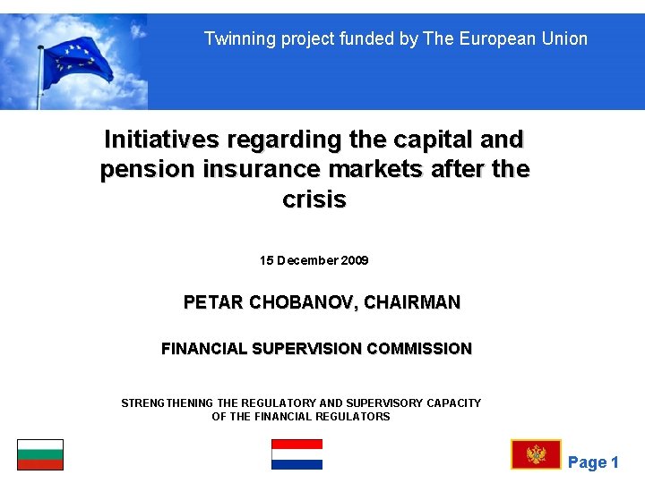 Twinning project funded by The European Union Initiatives regarding the capital and pension insurance