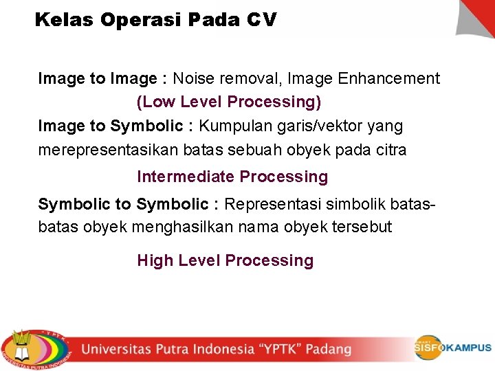 Kelas Operasi Pada CV Image to Image : Noise removal, Image Enhancement (Low Level