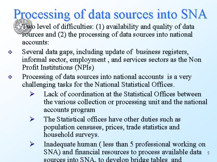 Processing of data sources into SNA v v Two level of difficulties: (1) availability