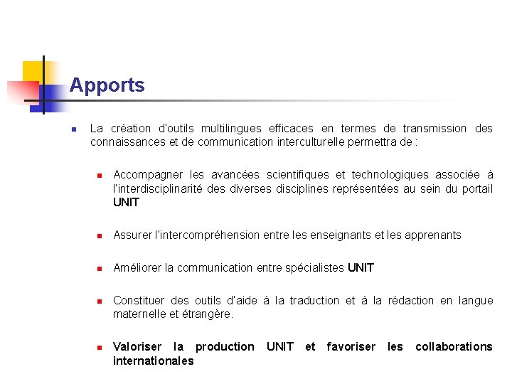 Apports n La création d’outils multilingues efficaces en termes de transmission des connaissances et