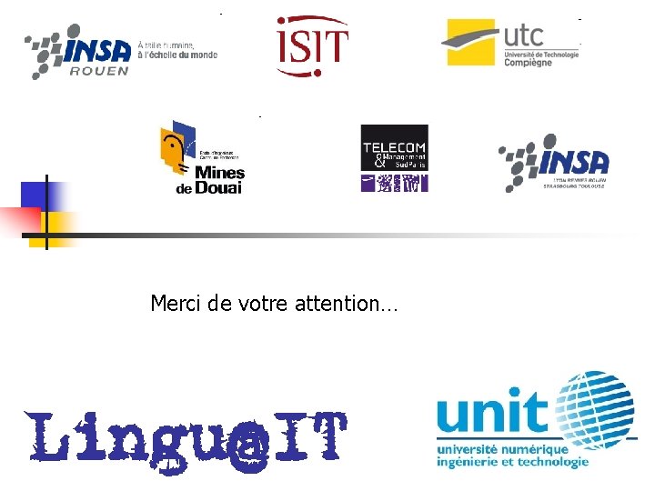 Merci de votre attention… Lingu@IT 