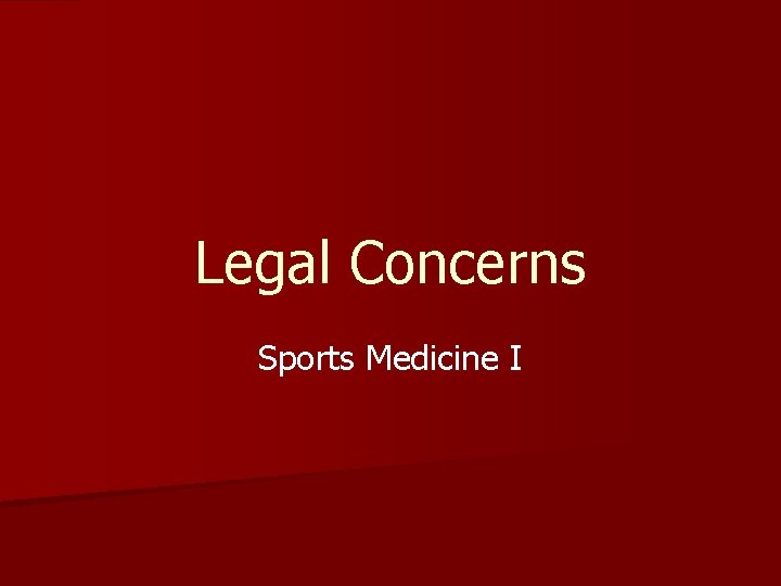 Legal Concerns Sports Medicine I 