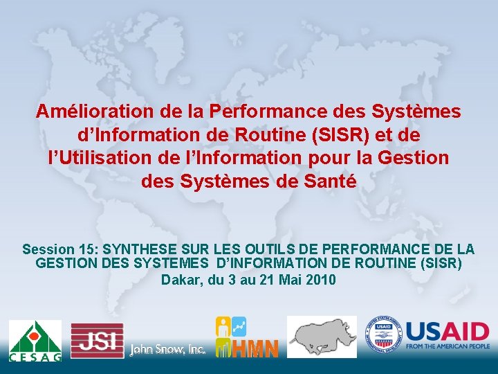 Amélioration de la Performance des Systèmes d’Information de Routine (SISR) et de l’Utilisation de