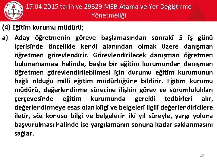 17. 04. 2015 tarih ve 29329 MEB Atama ve Yer Değiştirme Yönetmeliği (4) Eğitim