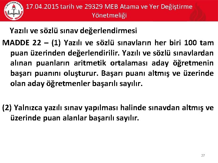 17. 04. 2015 tarih ve 29329 MEB Atama ve Yer Değiştirme Yönetmeliği Yazılı ve