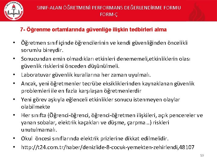 SINIF-ALAN ÖĞRETMENİ PERFORMANS DEĞERLENDİRME FORMU FORM-Ç 7 - Öğrenme ortamlarında güvenliğe ilişkin tedbirleri alma