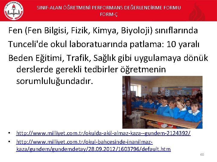 SINIF-ALAN ÖĞRETMENİ PERFORMANS DEĞERLENDİRME FORMU FORM-Ç Fen (Fen Bilgisi, Fizik, Kimya, Biyoloji) sınıflarında Tunceli'de