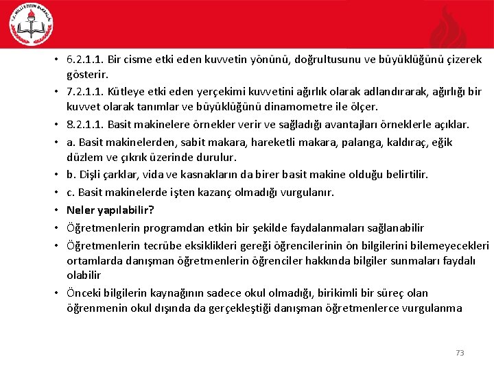  • 6. 2. 1. 1. Bir cisme etki eden kuvvetin yönünü, doğrultusunu ve