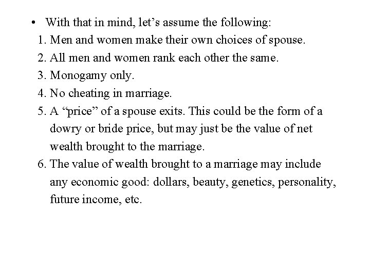  • With that in mind, let’s assume the following: 1. Men and women