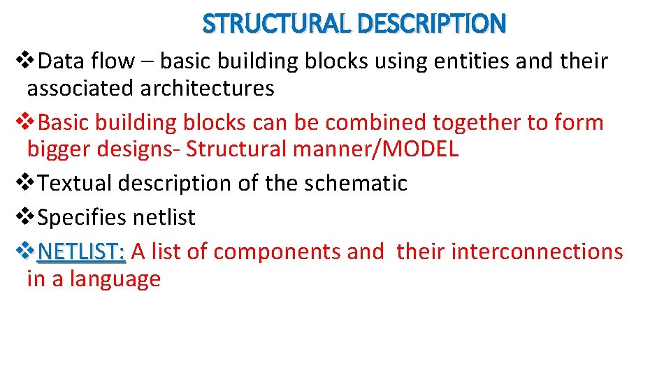 STRUCTURAL DESCRIPTION v. Data flow – basic building blocks using entities and their associated