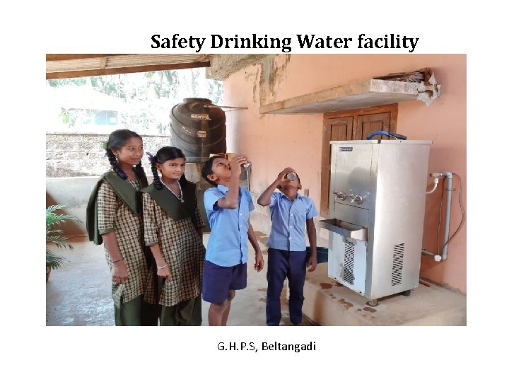 Safety Drinking Water facility G. H. P. S, Beltangadi Safety Drinking Water facility G. H. P. S, Beltangadi