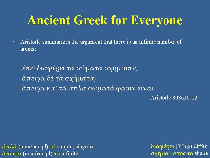 Ancient Greek for Everyone • Aristotle summarizes the argument that there is an infinite