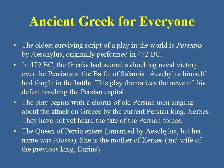 Ancient Greek for Everyone • The oldest surviving script of a play in the