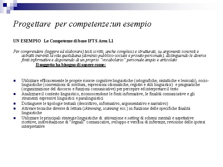 Progettare per competenze: un esempio UN ESEMPIO Le Competenze di base IFTS Area L