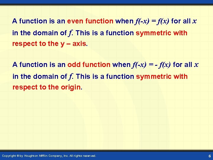 A function is an even function when f(-x) = f(x) for all x in