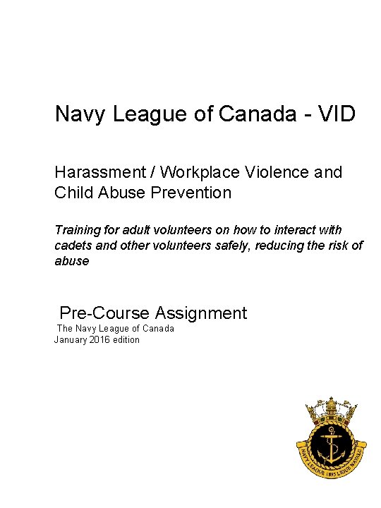 Navy League of Canada - VID Harassment / Workplace Violence and Child Abuse Prevention