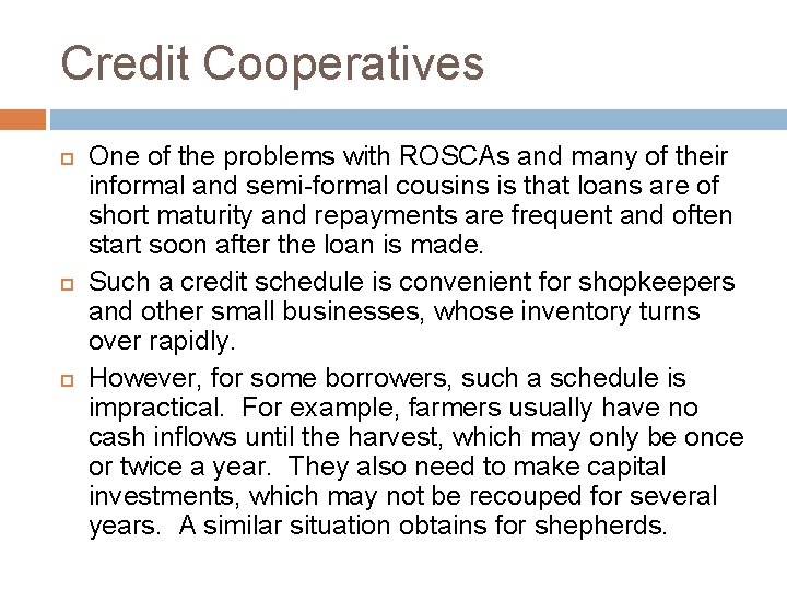 Credit Cooperatives One of the problems with ROSCAs and many of their informal and Credit Cooperatives One of the problems with ROSCAs and many of their informal and