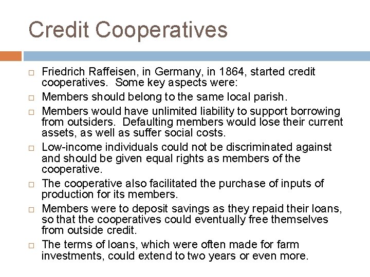 Credit Cooperatives Friedrich Raffeisen, in Germany, in 1864, started credit cooperatives. Some key aspects Credit Cooperatives Friedrich Raffeisen, in Germany, in 1864, started credit cooperatives. Some key aspects