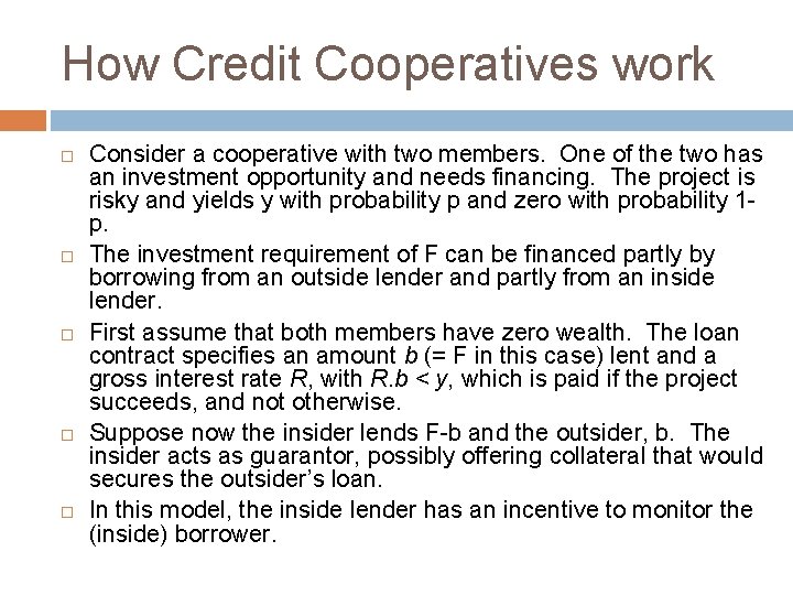 How Credit Cooperatives work Consider a cooperative with two members. One of the two How Credit Cooperatives work Consider a cooperative with two members. One of the two