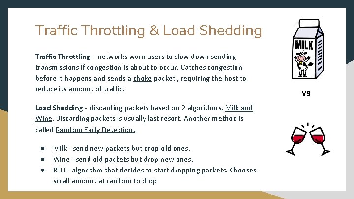 Traffic Throttling & Load Shedding Traffic Throttling - networks warn users to slow down