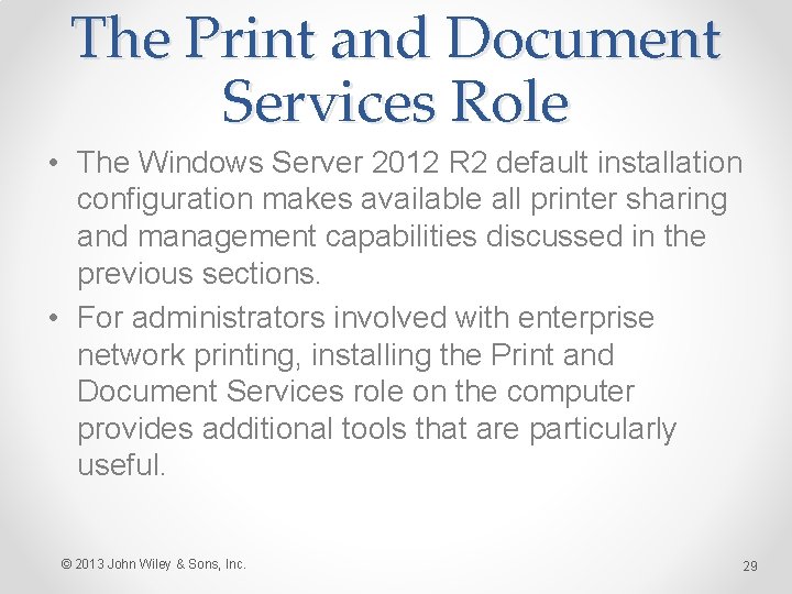 The Print and Document Services Role • The Windows Server 2012 R 2 default