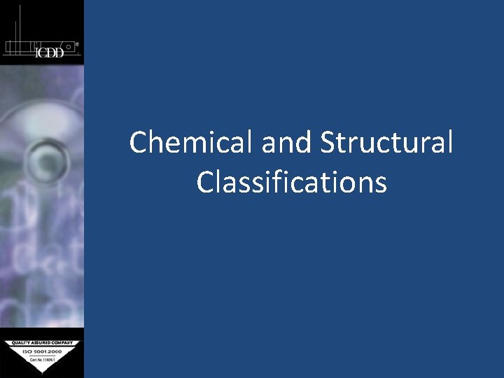 Chemical and Structural Classifications 