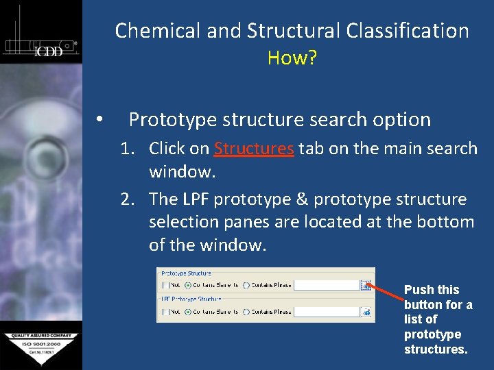 Chemical and Structural Classification How? • Prototype structure search option 1. Click on Structures