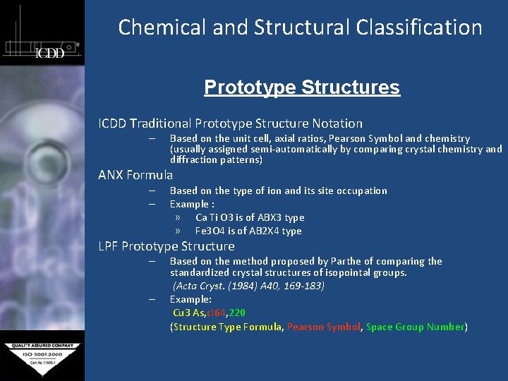 Chemical and Structural Classification Prototype Structures ICDD Traditional Prototype Structure Notation – Based on