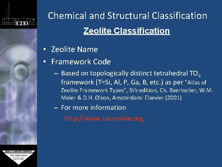 Chemical and Structural Classification Zeolite Classification • Zeolite Name • Framework Code – Based