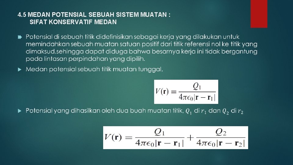 4. 5 MEDAN POTENSIAL SEBUAH SISTEM MUATAN : SIFAT KONSERVATIF MEDAN 