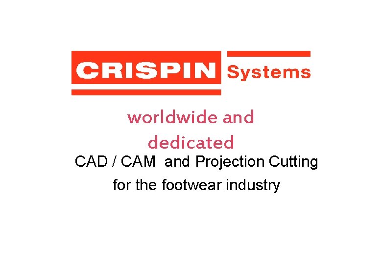 worldwide and dedicated CAD / CAM and Projection Cutting for the footwear industry 