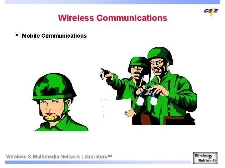 Wireless Communications w Mobile Communications Wireless & Multimedia Network Laboratory 