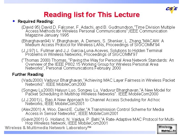 w Reading list for This Lecture Required Reading: (David 95) David D. Falconer, F.