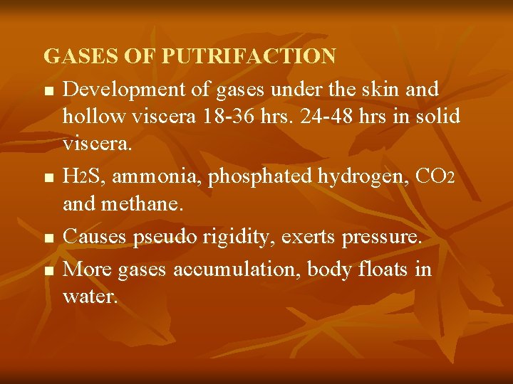 GASES OF PUTRIFACTION n Development of gases under the skin and hollow viscera 18