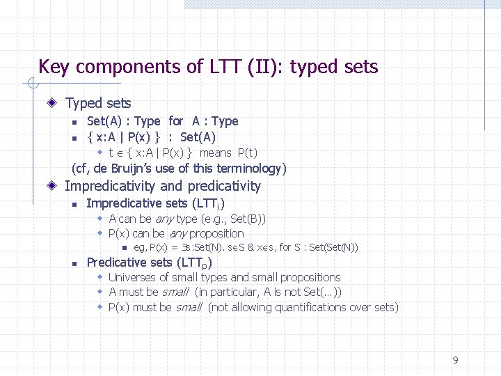 Key components of LTT (II): typed sets Typed sets n n Set(A) : Type