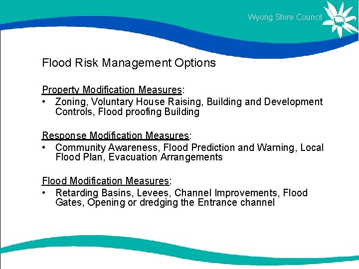 Wyong Shire Council Flood Risk Management Options Property Modification Measures: • Zoning, Voluntary House Wyong Shire Council Flood Risk Management Options Property Modification Measures: • Zoning, Voluntary House