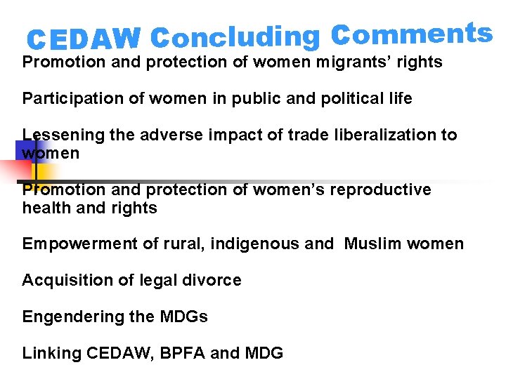 CEDAW Concluding Comments Promotion and protection of women migrants’ rights Participation of women in