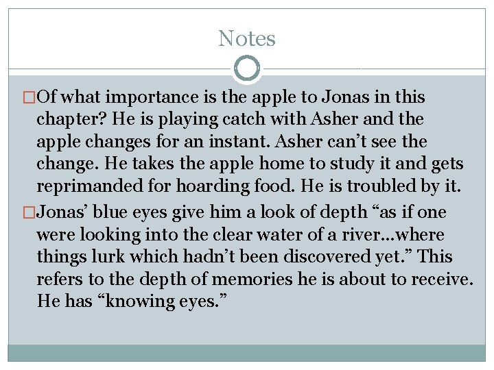 Notes �Of what importance is the apple to Jonas in this chapter? He is